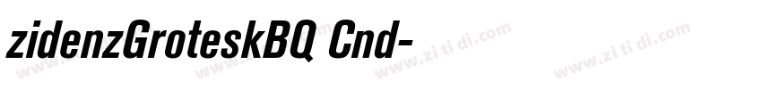 zidenzGroteskBQ Cnd字体转换
